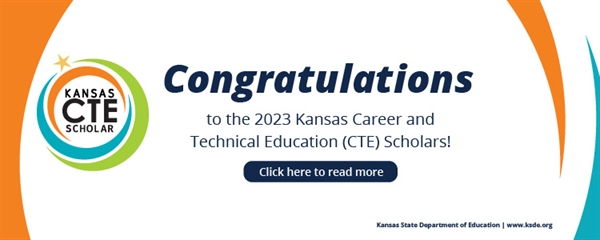 261 Kansas Career and Technical Education (CTE) Scholars recognized